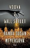 Vdova z Wall Street - Randy Susan Meyersov