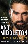 First Man In : Leading from the Front - Middleton Ant