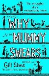 Why Mummy Swears - Sims Gill