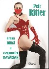 Kniha moci a elegantnch nevstek - Petr Ritter
