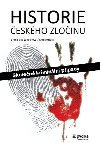 Historie českého zločinu - Skutečné kriminální případy - Bronislava Janečková; Emil Hruška