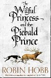 The Wilful Princess and the Piebald Prince - Hobb Robin