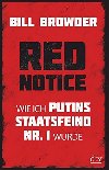 Red Notice : Wie ich Putins Staatsfeind Nr. 1 wurde - Browder Bill