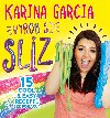 Karina Garcia - Vyrob si sliz - Karina Garcia