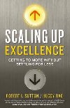 Scaling Up Excellence - Sutton Robert