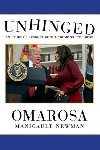 Unhinged: An Insider`s Account of the Trump White House - Newman Omarosa Manigault