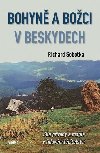 Bohyn a boci v Beskydech - Sla prody a magie v lidovm litelstv - Richard Sobotka