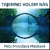 Tajemno kolem ns - CD - Makov Miroslava