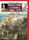 Velk vlka s kiky 1409-1411 - Svtla a stny grunvaldskho vtzstv - Radek Fukala