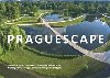 Praguescape Souasn krajinsk architektura ve veejnm prostoru Prahy - Jakub Hepp, Dan Merta