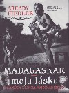 Madagaskar - moja láska - Arkady Fiedler