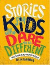 Stories for Kids Who Dare to be Different - 