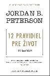 12 pravidiel pre ivot - Jordan B. Peterson