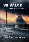Ve válce - Příběhy obyčejných lidí z Iráku a Sýrie - Lenka Klicperová, Markéta Kutilová