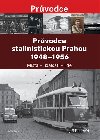 Prvodce stalinistickou Prahou - Ji Padevt