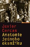 Anatomie jednoho okamiku - Javier Cercas