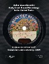 Krajan za velkou lou- historie esk nahrvky v USA / Bohemia on Records - Early Czech Sound Recordings in the United States - Gabriel Gssel,Filip r