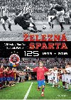 elezn Sparta (125) 1893-2018 - Vtzslav Houka; Zdenk Pavlis