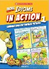 More Idioms in Action 1: Learning English through pictures - Curtis Stephen