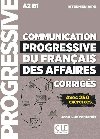 Communication progressive du francais des affaires Niveau intermdiaire A2-B1 - Avec 250 exercices, Corrigs - Penfornis Jean-Luc