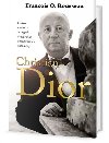 Christian Dior - Cesta od umleck avantgardy dvactch let do nablskanho svta mdy... - Francois O. Rousseau