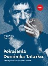 Pokuenia Dominika Tatarku - Anton Vydra; Peter Zajac
