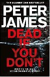 Dead If You Dont - Peter James