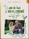 Jak se ije u Wohlleben - Samozsobitelstv v praxi - Peter Wohlleben; Miriam Wohlleben