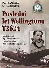 Posledn let Wellingtonu T2624 - Pavel Vanata, Marian Butk