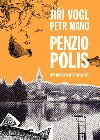 Penziopolis - Dva dopisy o jednom mst - Vogl Ji, Mano Petr,
