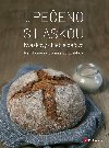 Upečeno s láskou - Kváskový chléb a pečivo - Iva Trhoňová; Ludmila Gottwaldová