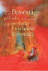 Povesti, prbehy a povedaky z vchodu Slovenska - udovt Petrako