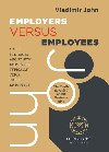Employers versus Employees - John Vladimr
