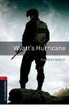 Level 3: Wyatts Hurricane/Oxford Bookworms Library - Bagley Desmond