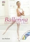 Ballerina: A Step-by-Step Guide to Ballet - Hackettov Jane
