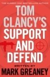 Tom Clancys Support and Defend - Greaney Mark