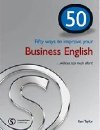 50 Ways to Improve Your Business English - Taylor Ken
