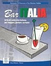 Bar Italia : Bar Italia - articoli sulla vita italiana per leggere, parlare, scri - Naddeo Ciro Massimo
