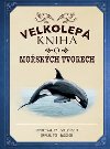 Velkolepá kniha o mořských tvorech - Tom Jackson; Val Walerczuk