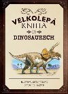 Velkolep kniha o dinosaurech - Tom Jackson; Rudolf Farkas