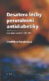 Desatera lby perorlnmi antidiabetiky (2. vydn) - Peruiov Jindra