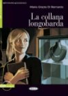 La Collanda Longobarda + CD (Black Cat Readers ITA Level 2) - Di Bernardo Maria-Grazia