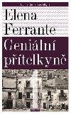 Geniální přítelkyně 1. díl - Elena Ferrante