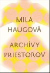 Archvy priestorov - Mila Haugov