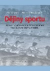 Djiny sportu: Pehled svtovch a eskch djin tlesn vchovy a sportu - Jn Grexa; Milena Strachov