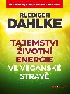 Tajemstv ivotn energie ve vegansk strav - Ruediger Dahlke