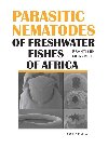 Parasitic nematodes of freshwater fishes of Africa - Moravec Frantiek