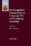 Oxford Applied Linguistics: Sociocognitive Perspectives on Language Use and Language Learning - Batstone Rob