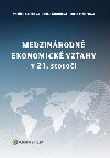 Medzinrodn ekonomick vzahy v 21. storo - Paulna Stachov; Janka Kottulov; Lucia Pakrtov