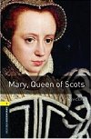 Oxford Bookworms Library New Edition 1 Mary Queen of Scots - Vicary Tim